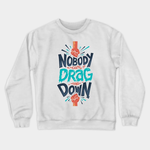 Drag me down Crewneck Sweatshirt by risarodil